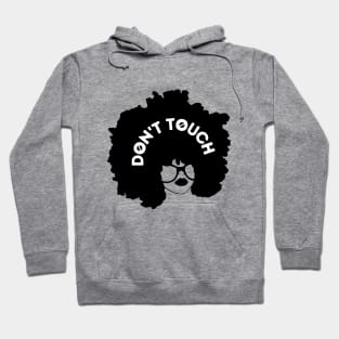 Afro Woman - DON'T TOUCH Hoodie